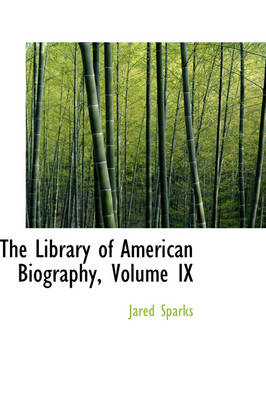 Book cover for The Library of American Biography, Volume IX