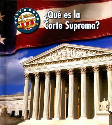 Book cover for ¿qué Es La Corte Suprema?