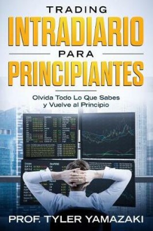 Cover of Trading Intradiario Para Principiantes [libro En Espa