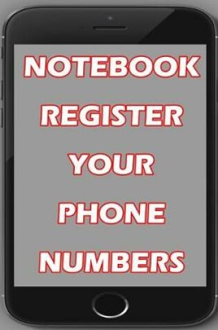 Cover of Notebook Register Your Phone Numbers 2020