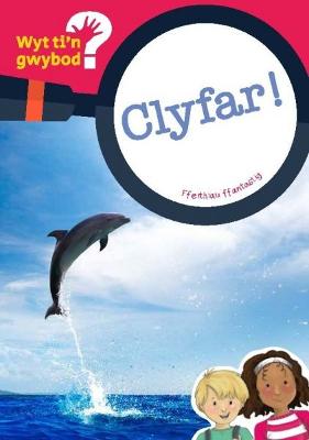 Book cover for Cyfres Wyt Ti'n Gwybod?: Clyfar