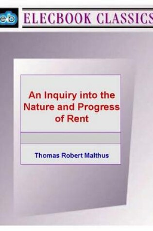 Cover of An Inquiry Into the Nature and Progress of Rent