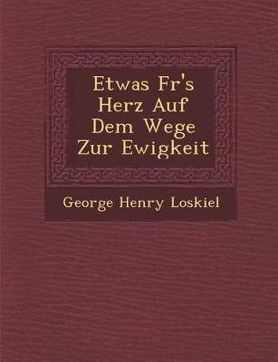 Book cover for Etwas F R's Herz Auf Dem Wege Zur Ewigkeit