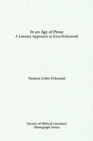 Cover of In an Age of Prose : A Literary Approach to Ezra Nehemiah