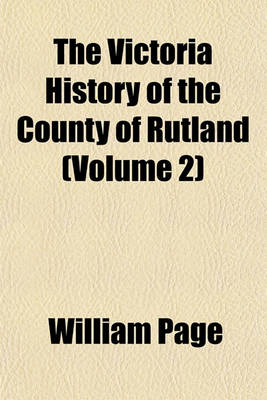 Book cover for The Victoria History of the County of Rutland (Volume 2)