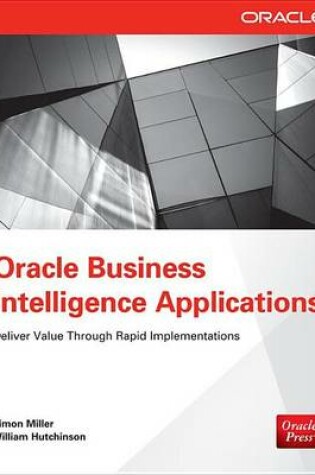 Cover of Oracle Business Intelligence Applications: Deliver Value Through Rapid Implementations