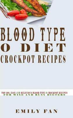 Book cover for Blood Type O Diet Crock Pot Recipes