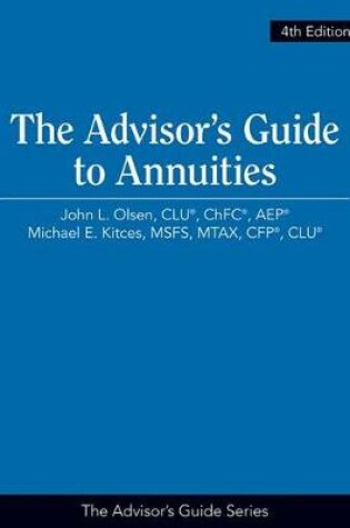 Cover of The Advisor's Guide to Annuities, 4th Edition