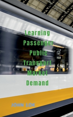 Book cover for Learning Passenger Public Transport Market Demand
