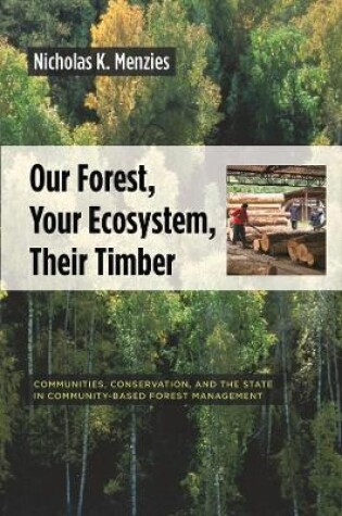 Cover of Our Forest, Your Ecosystem, Their Timber