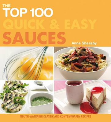 Cover of The Top 100 Quick & Easy Sauces