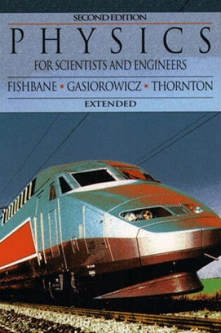 Cover of Physics for Scientists and Engineers, Extended Vers. and Portable TA and Interactive Journey Throug Physics CD-ROM Package