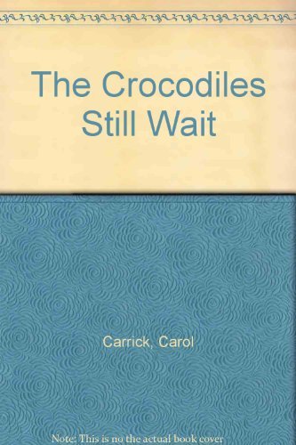 Book cover for The Crocodiles Still Wait