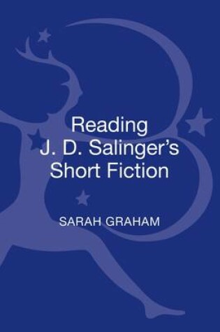 Cover of Reading J. D. Salinger's Short Fiction