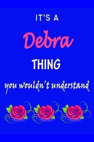 Cover of It's A Debra Thing You Wouldn't Understand