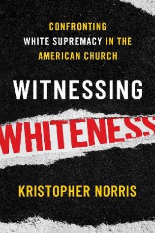 Cover of Witnessing Whiteness