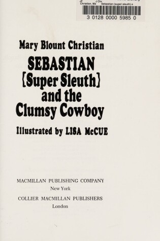 Cover of Sebastian and the Clumsy Cowboy (Sebastian, Super Sleuth)