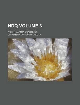 Book cover for Ndq Volume 3; North Dakota Quarterly