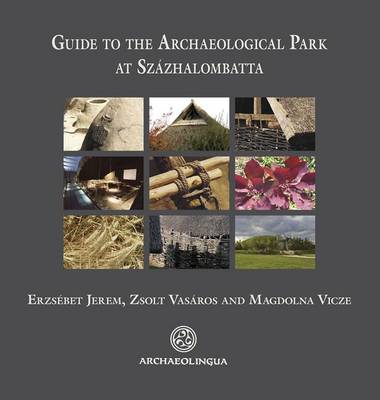 Book cover for Guide to the Archaeological Park in Szazhalombatta