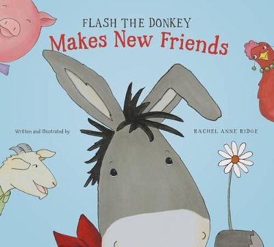 Book cover for Flash The Donkey Makes New Friends