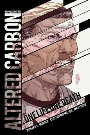 Cover of Altered Carbon: One Life, One Death