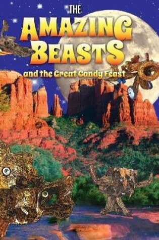 Cover of The Amazing Beasts and the Great Candy Feast
