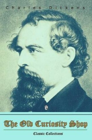 Cover of The Old Curiosity Shop, Charles Dickens, Classic collections