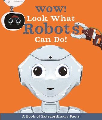 Book cover for Wow! Look What Robots Can Do!