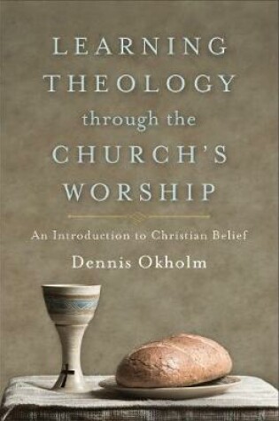 Cover of Learning Theology through the Church's Worship