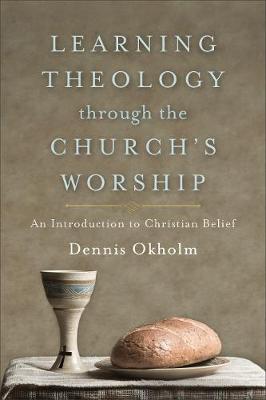 Book cover for Learning Theology through the Church's Worship