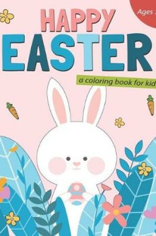 Cover of Happy Easter a Coloring Book for Kids