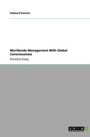 Cover of Worldwide Management With Global Consciousness
