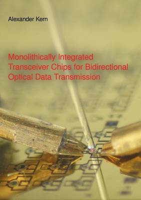 Book cover for Monolithically Integrated Transceiver Chips for Bidirectional Optical Data Transmission