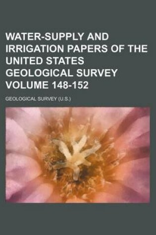 Cover of Water-Supply and Irrigation Papers of the United States Geological Survey Volume 148-152