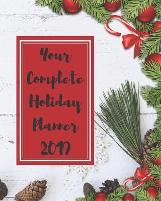 Book cover for Your Complete Holiday Planner 2019