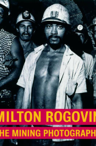 Cover of Milton Rogavin – The Mining Photographs