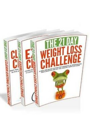 Cover of 21-Day Challenges Box Set 2 - Weight Loss, Exercise & Clean Eating
