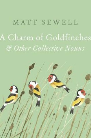 Cover of A Charm of Goldfinches and Other Collective Nouns