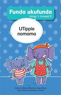 Cover of Funda ukufunda Izinga 1 (isiZulu) Incwadi 5: UTippie nomama