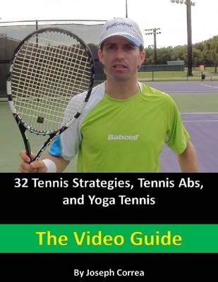 Book cover for 32 Tennis Strategies, Tennis Abs, and Yoga Tennis: The Video Guide