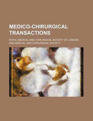 Book cover for Medico-Chirurgical Transactions (Volume 68)