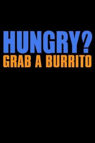 Cover of Hungry Grab A Burrito