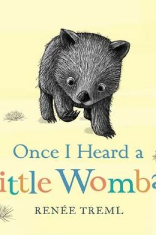 Cover of Once I Heard a Little Wombat
