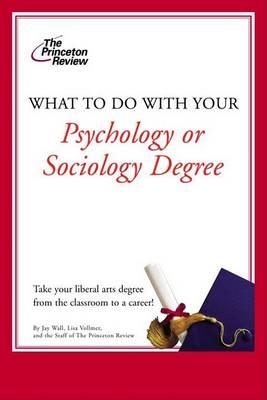 Book cover for What to Do with Your Psychology or Sociology Degree