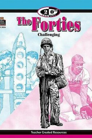 Cover of The 20th Century Series: The Forties