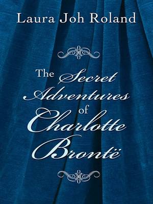 Book cover for The Secret Adventures of Charlotte Bronte