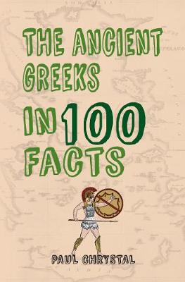 Cover of The Ancient Greeks in 100 Facts