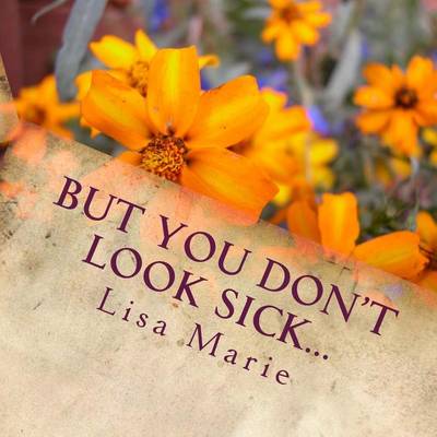 Book cover for But you don't look sick