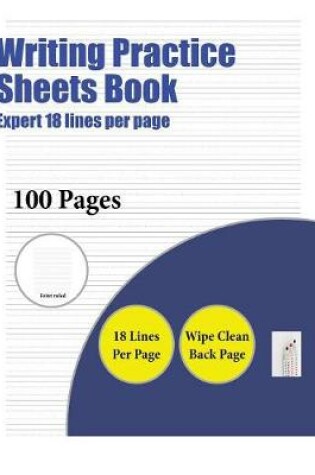 Cover of Writing Practice Sheets Book (Highly advanced 18 lines per page)