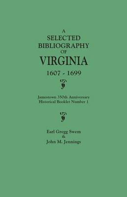 Book cover for A Selected Bibliography of Virginia, 1607-1699. Jamestown 350th Anniversary Historical Booklet Number 1